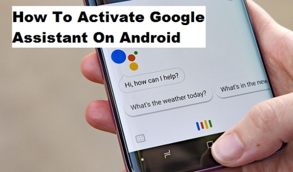 Backdate 4 How To Activate Google Assistant On Android