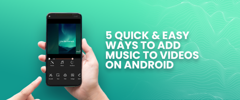 Rock Your Videos: Easy Steps To Add Music On Android In Seconds!